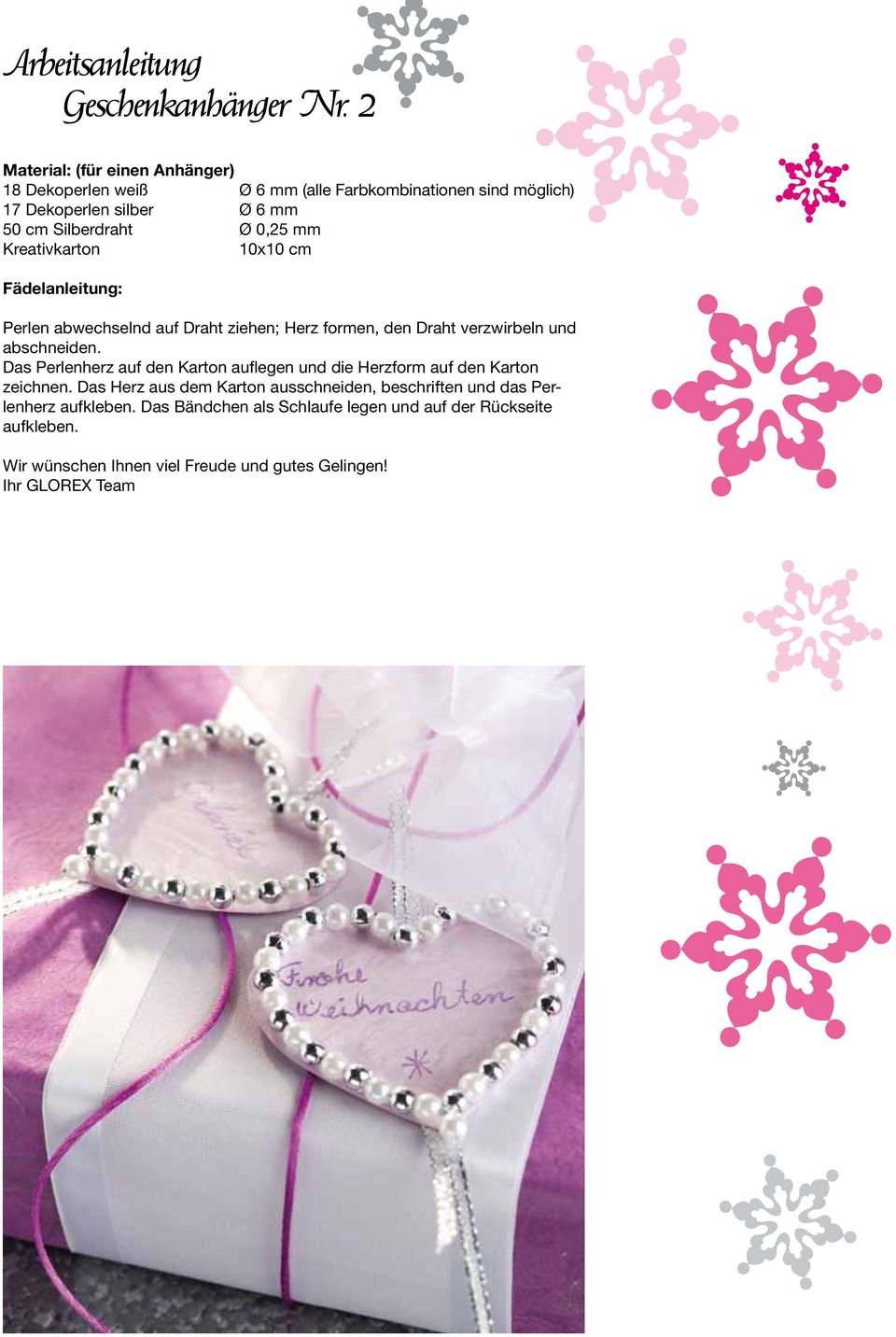 Silberdraht Ø 0,25 mm Kreativkarton 10x10 cm Perlen abwechselnd auf ziehen; Herz formen, den verzwirbeln und abschneiden.
