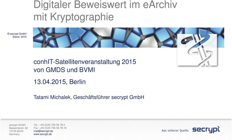 2015, Berlin Tatami Michalek, Geschäftsführer secrypt GmbH secrypt GmbH