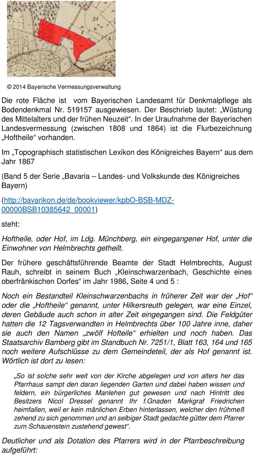 Im Topographisch statistischen Lexikon des Königreiches Bayern aus dem Jahr 1867 (Band 5 der Serie Bavaria Landes- und Volkskunde des Königreiches Bayern) (http://bavarikon.