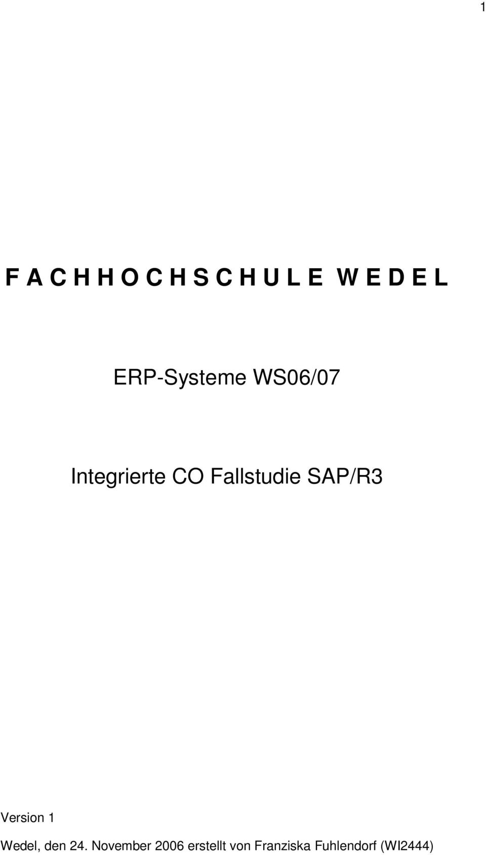Fallstudie SAP/R3 Version 1 Wedel, den 24.