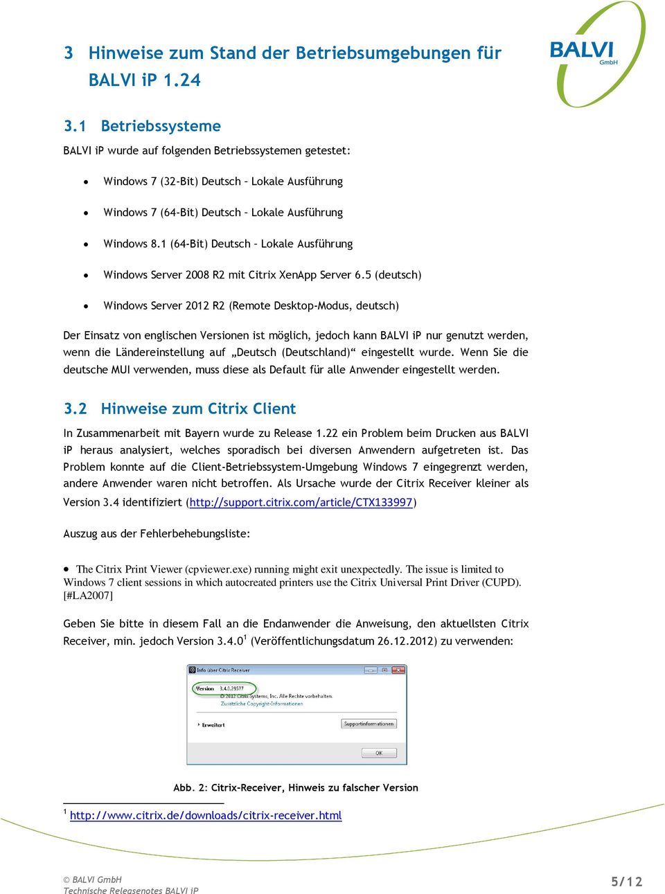 1 (64-Bit) Deutsch Lokale Ausführung Windows Server 2008 R2 mit Citrix XenApp Server 6.