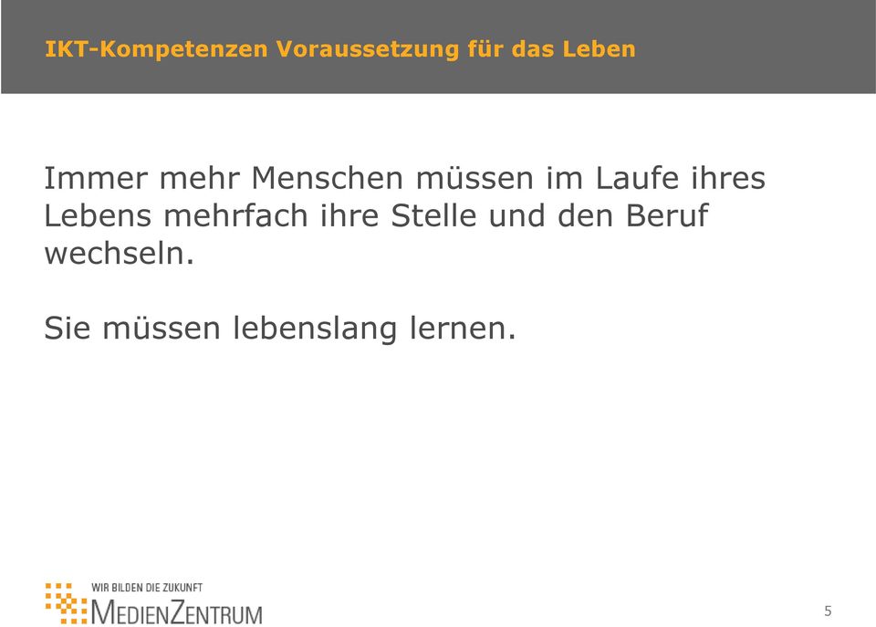 ihres Lebens mehrfach ihre Stelle und den