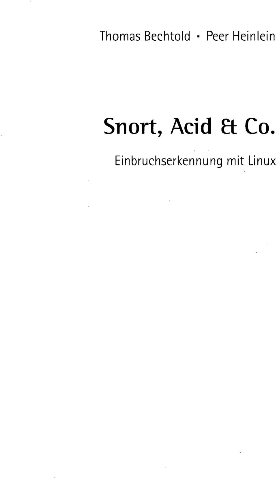 Snort, Acid 8t Co.