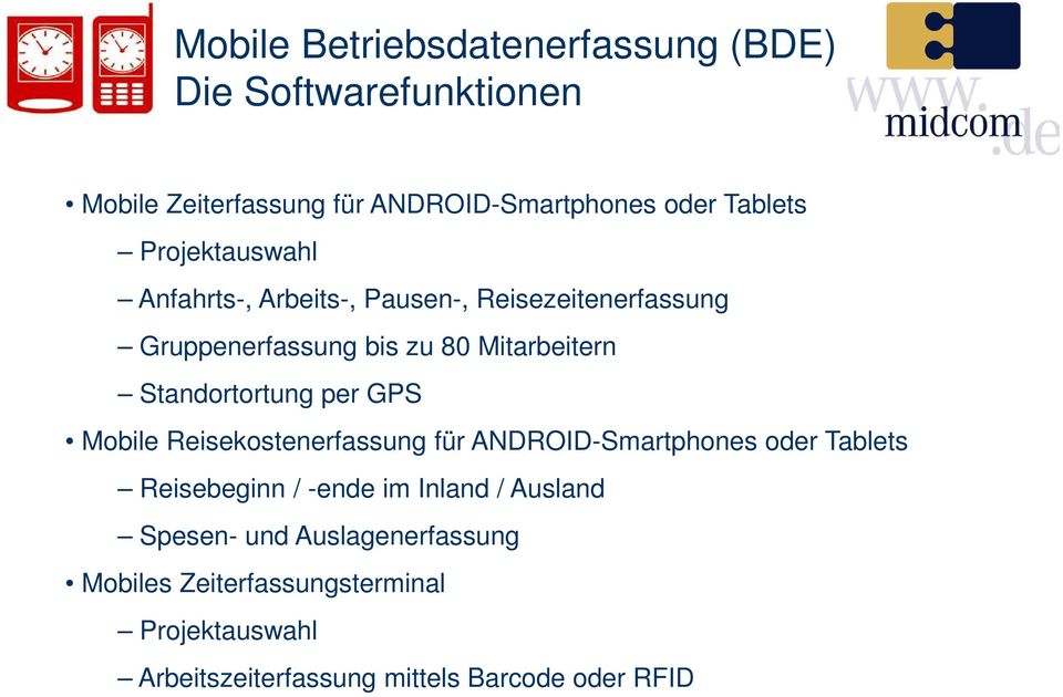 Reisekostenerfassung für ANDROID-Smartphones oder Tablets Reisebeginn / -ende im Inland / Ausland Spesen- und