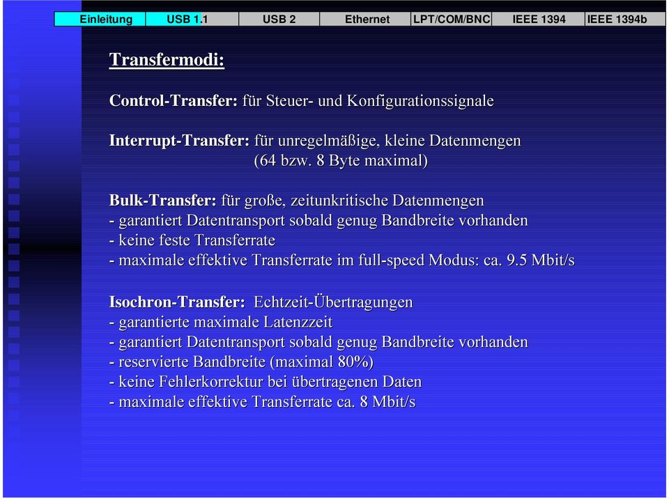 - maximale effektive Transferrate im full-speed Modus: ca. 9.