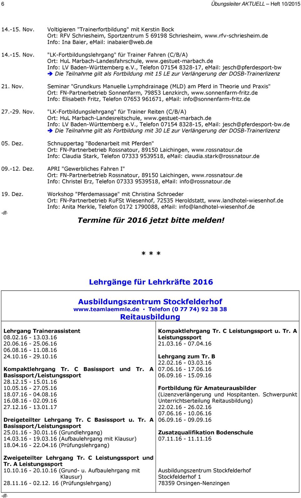 Nov. Seminar "Grundkurs Manuelle Lymphdrainage (MLD) am Pferd in Theorie und Praxis" Ort: FN-Partnerbetrieb Sonnenfarm, 79853 Lenzkirch, www.sonnenfarm-fritz.
