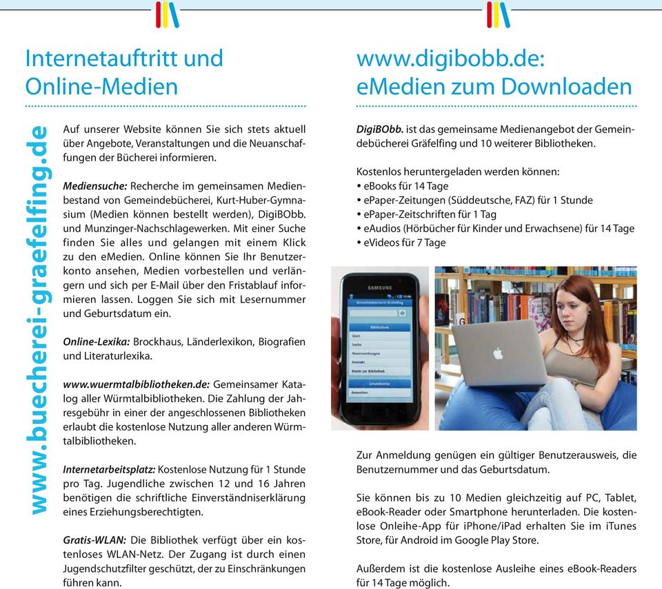 Mediensuche: Recherche im gemeinsamen Medienbestand von Gemeindebücherei, Kurt-Huber-Gymnasium (Medien können bestellt werden), DigiBObb. und Munzinger-Nachschlagewerken.