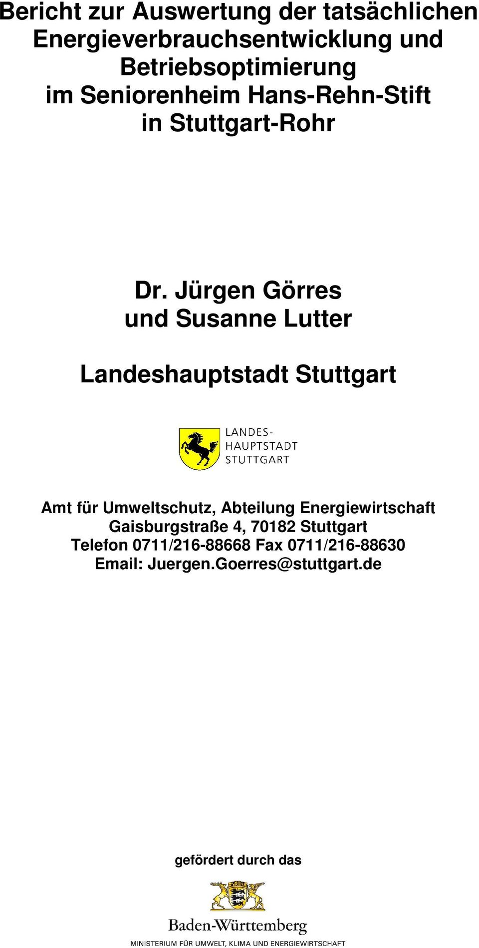 Jürgen Görres und Susanne Lutter Landeshauptstadt Stuttgart Amt für Umweltschutz, Abteilung