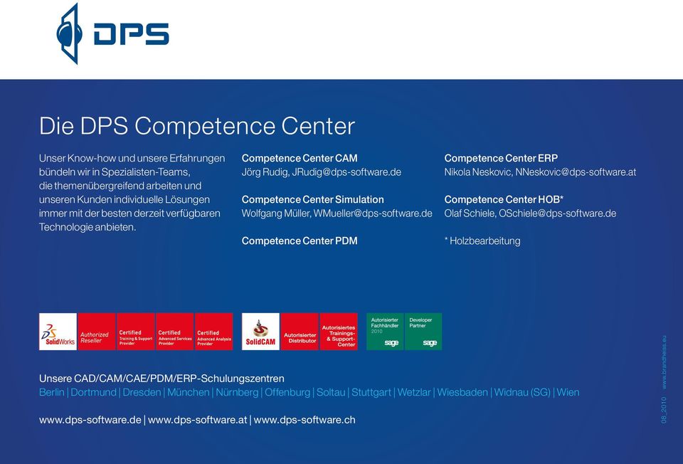 de Competence Center PDM Competence Center ERP Nikola Neskovic, NNeskovic@dps-software.at Competence Center HOB* Olaf Schiele, OSchiele@dps-software.