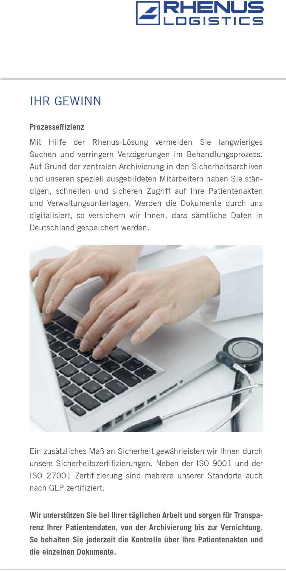 Verwaltungsunterlagen. Werden die Dokumente durch uns digitalisiert, so versichern wir Ihnen, dass sämtliche Daten in Deutschland gespeichert werden.