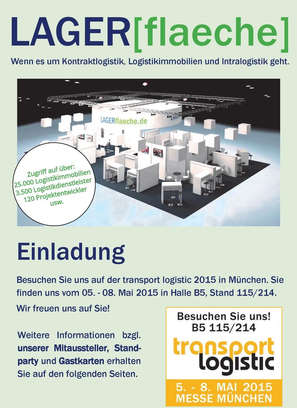 Einladung Besuchen Sie uns auf der transport logistic 2015 in München. Sie finden uns vom 05. - 08.
