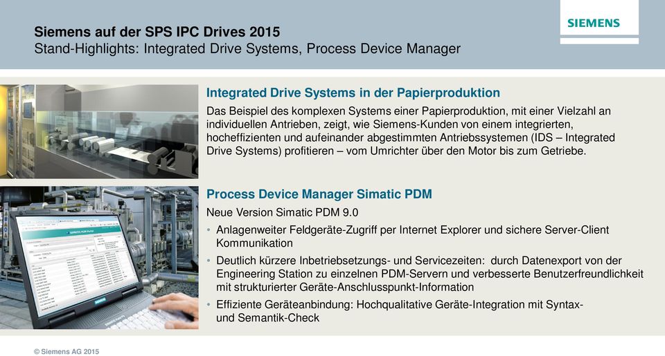 Systems) profitieren vom Umrichter über den Motor bis zum Getriebe. Process Device Manager Simatic PDM Neue Version Simatic PDM 9.