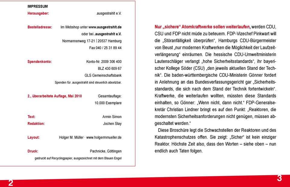 000 Exemplare Text: Armin Simon Redaktion: Jochen Stay Layout: Holger M. Müller www.holgermmueller.