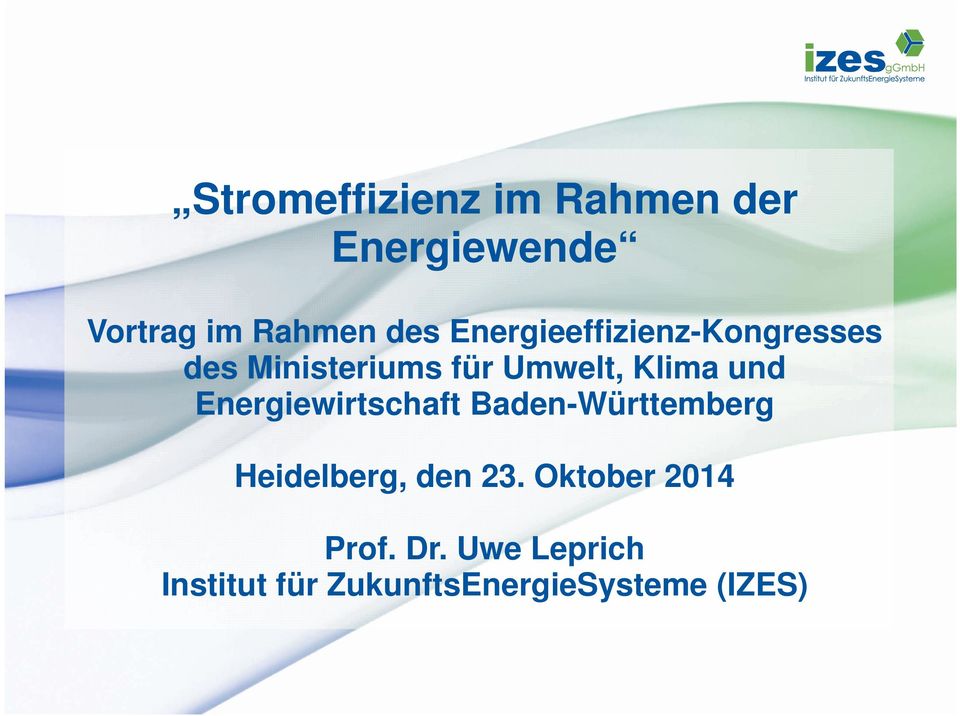 und Energiewirtschaft Baden-Württemberg Heidelberg, den 23.
