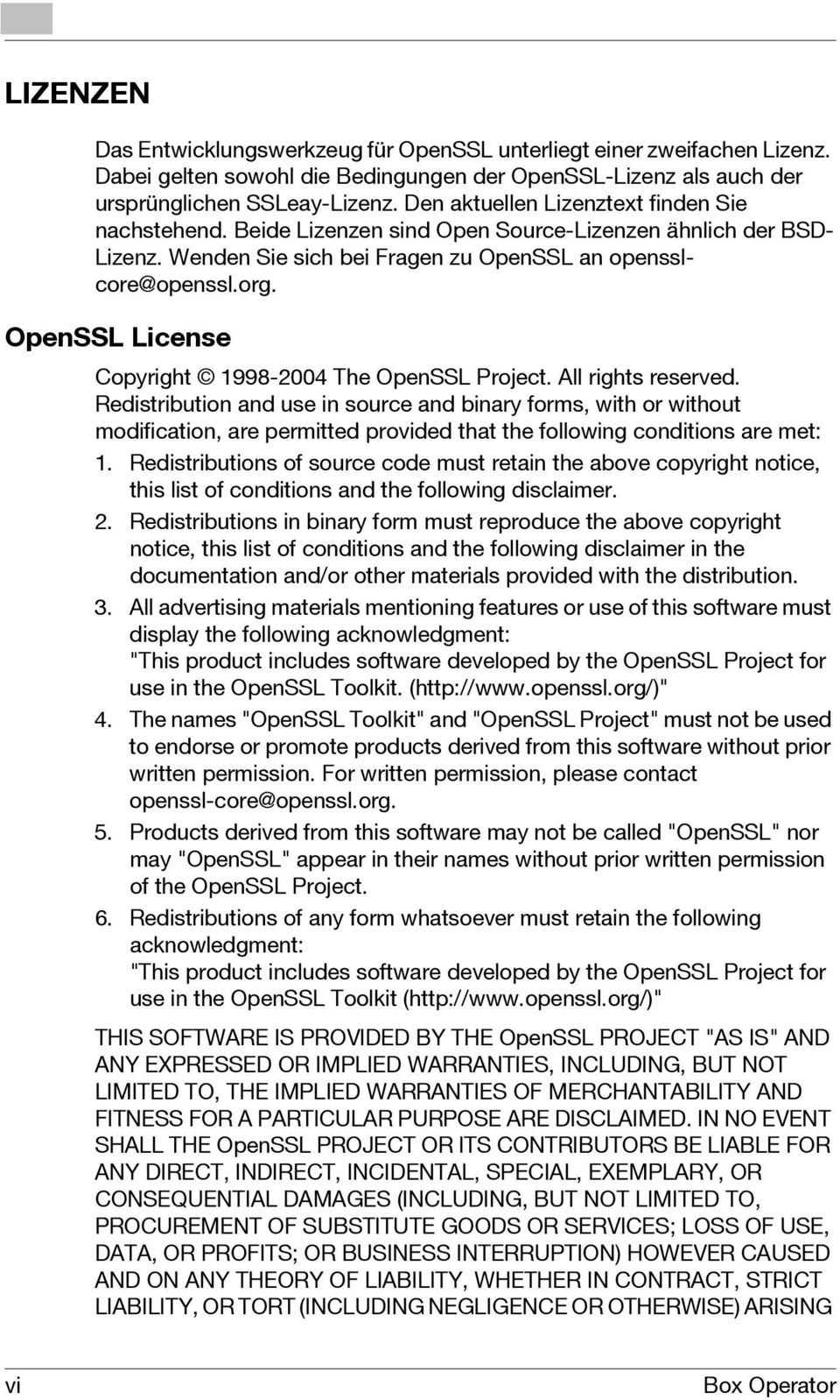 OpenSSL License Copyright 1998-2004 The OpenSSL Project. All rights reserved.
