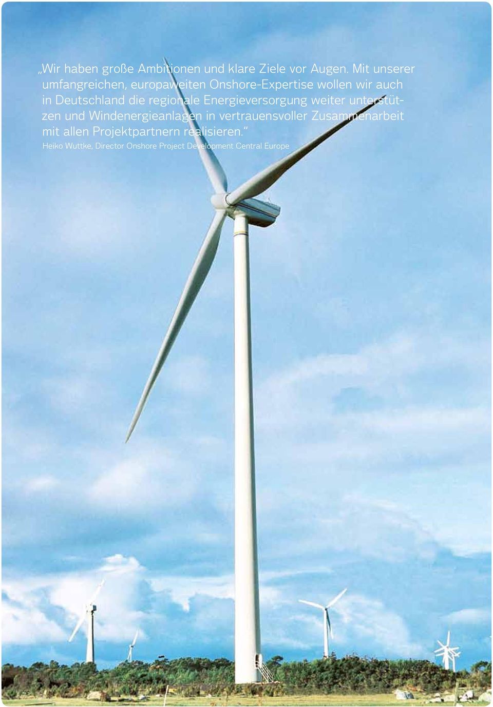 regionale Energieversorgung weiter unterstützen und Windenergieanlagen in vertrauensvoller