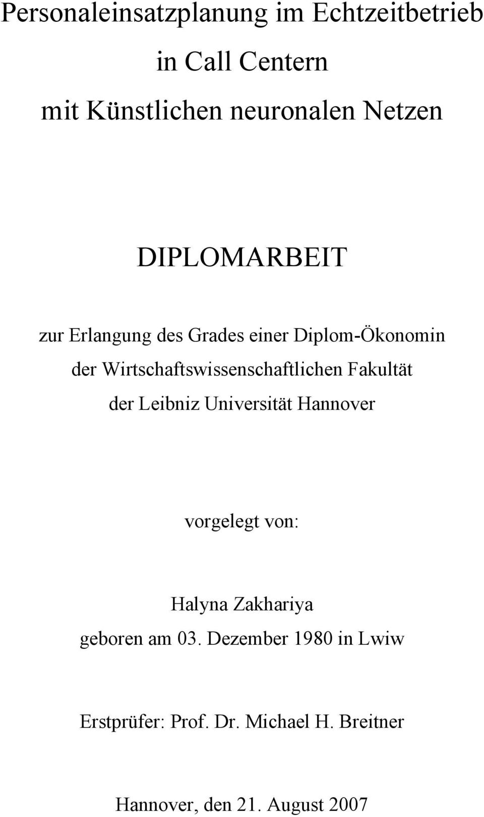 Wirtschaftswissenschaftlichen Fakultät der Leibniz Universität Hannover vorgelegt von: