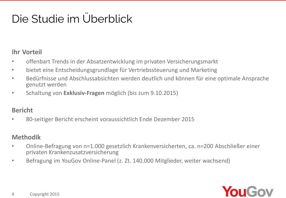 (bis zum 9.10.2015) Bericht 80-seitiger Bericht erscheint voraussichtlich Ende Dezember 2015 Methodik Online-Befragung von n=1.