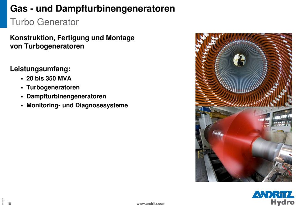 Leistungsumfang: 20 bis 350 MVA Turbogeneratoren
