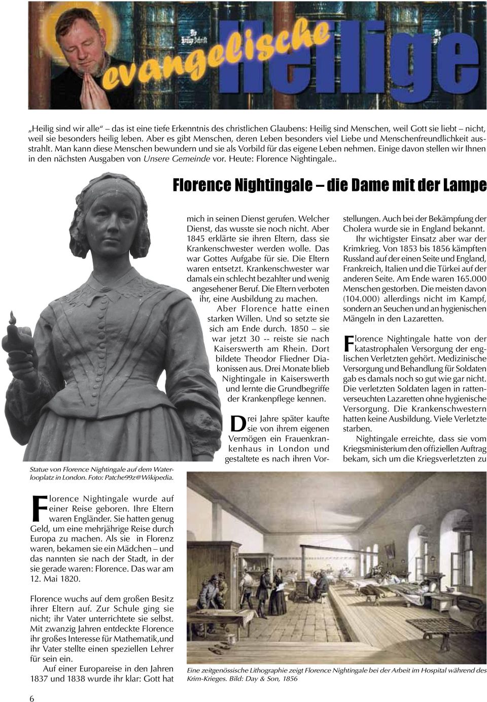 Einige davon stellen wir Ihnen in den nächsten Ausgaben von Unsere Gemeinde vor. Heute: Florence Nightingale.