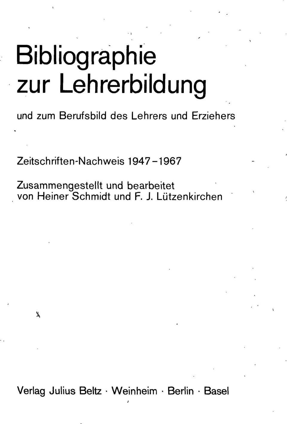 Zusammengestellt und bearbeitet von Heiner Schmidt und F.