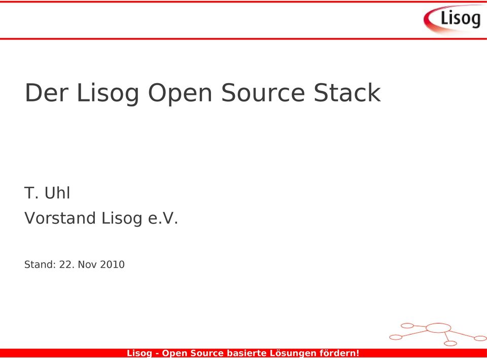 Der Lisog Open Source Stack T.