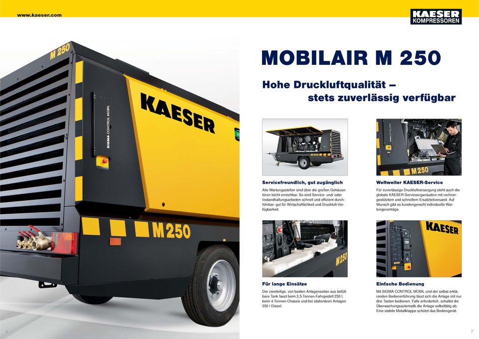 Weltweiter KAESER-Service Für zuverlässige Druckluftversorgung steht auch die globale KAESER-Serviceorganisation mit rechnergestütztem und schnellem Ersatzteilversand.