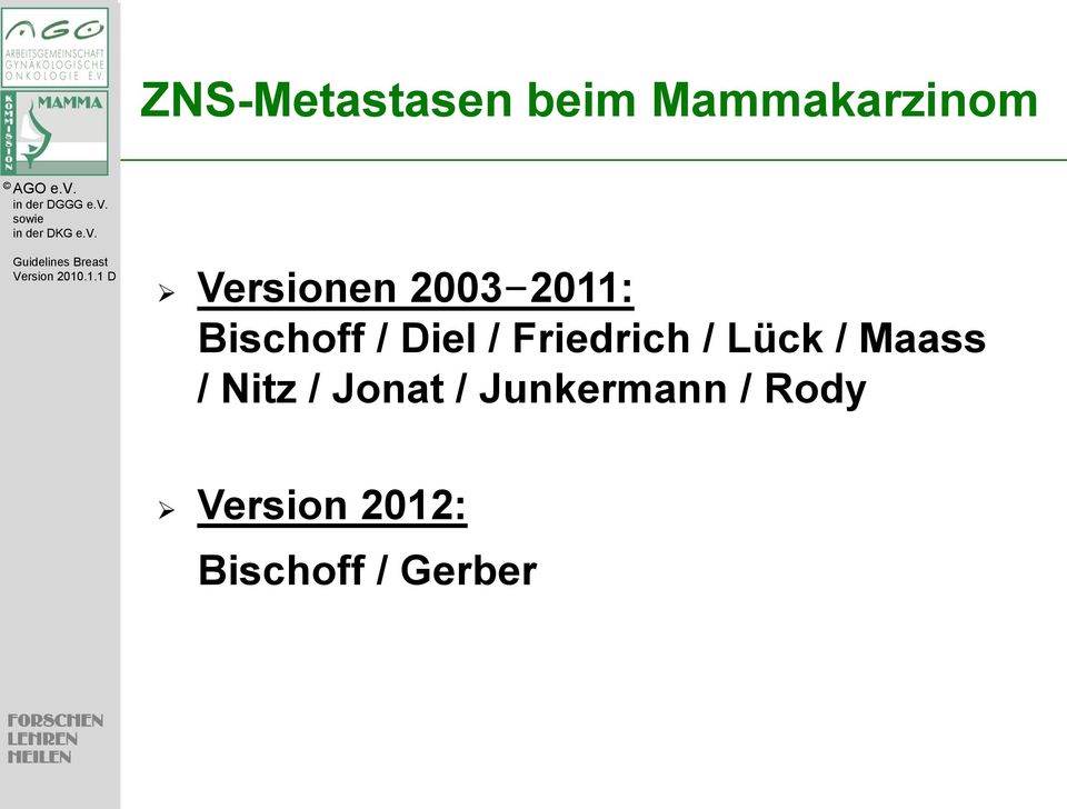 .1.1 Breast D Versionen 2003 2011: Bischoff / Diel /