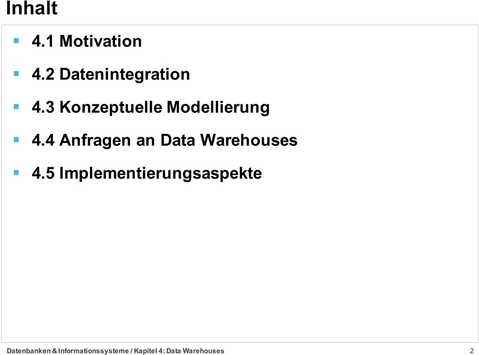 3 Konzeptuelle Modellierung 4.