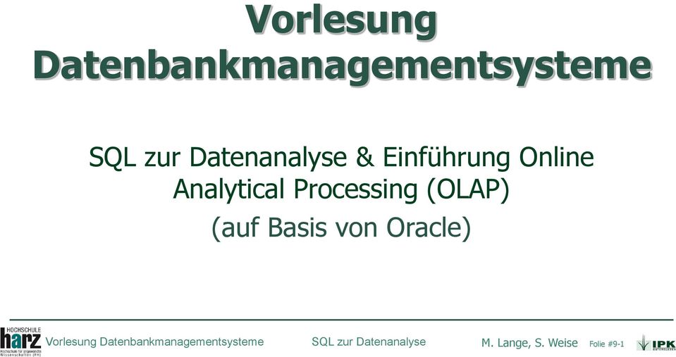 (OLAP) (auf Basis von Oracle)  Datenanalyse M.