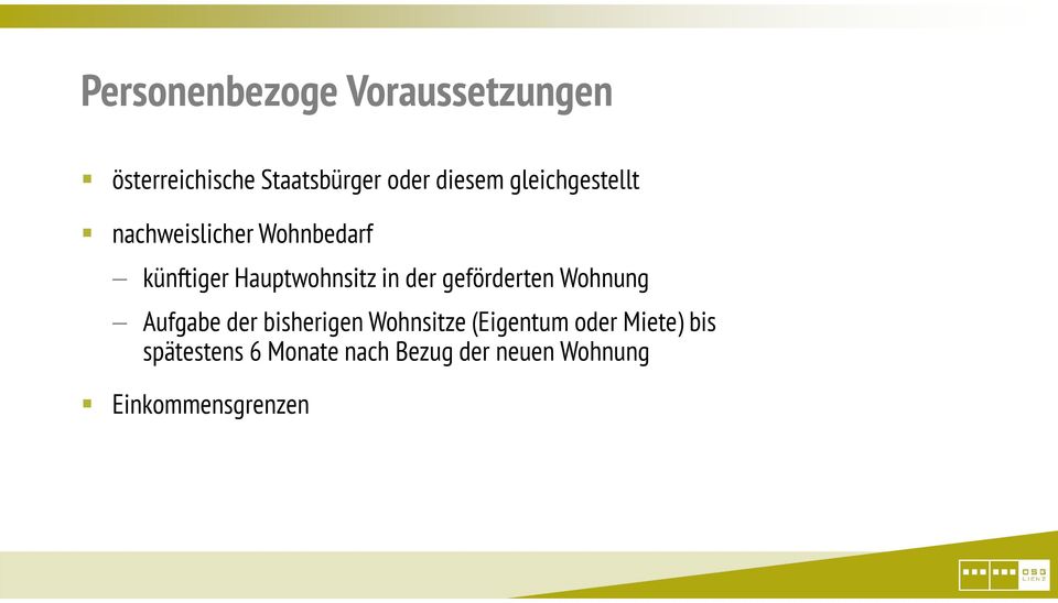 geförderten Wohnung Aufgabe der bisherigen Wohnsitze (Eigentum oder