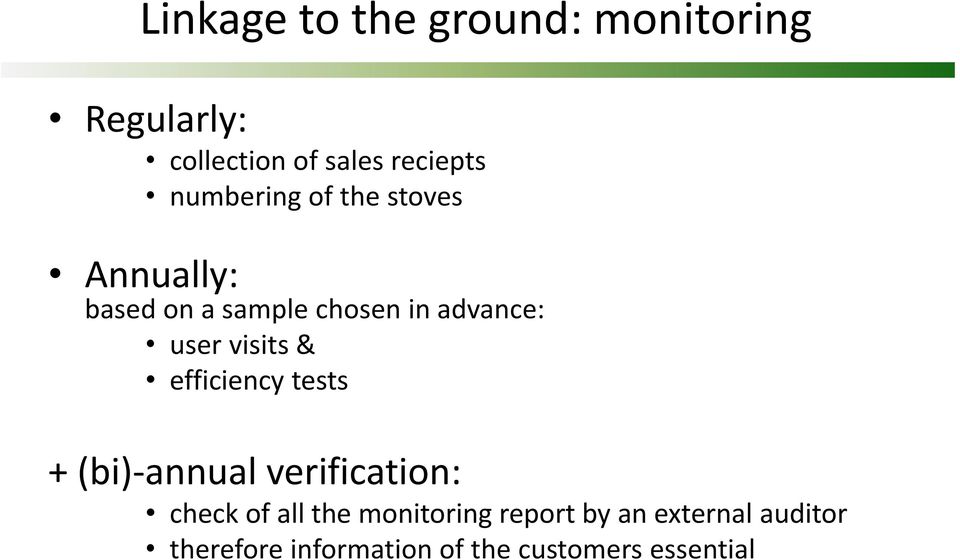 visits & efficiency tests + (bi)-annual verification: check of all the