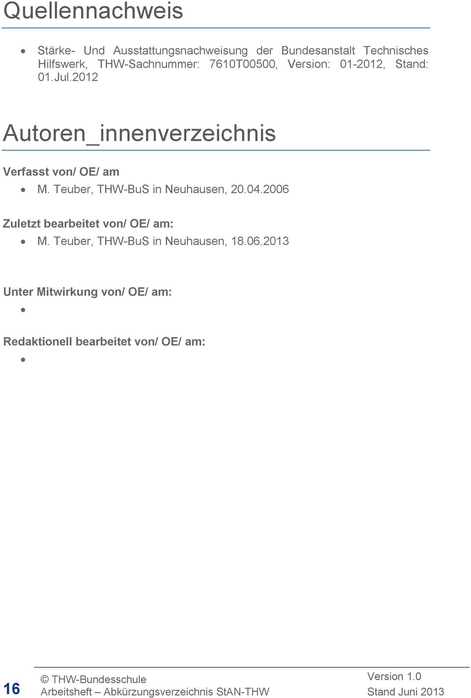 2012 Autoren_innenverzeichnis Verfasst von/ OE/ am M. Teuber, THW-BuS in Neuhausen, 20.04.