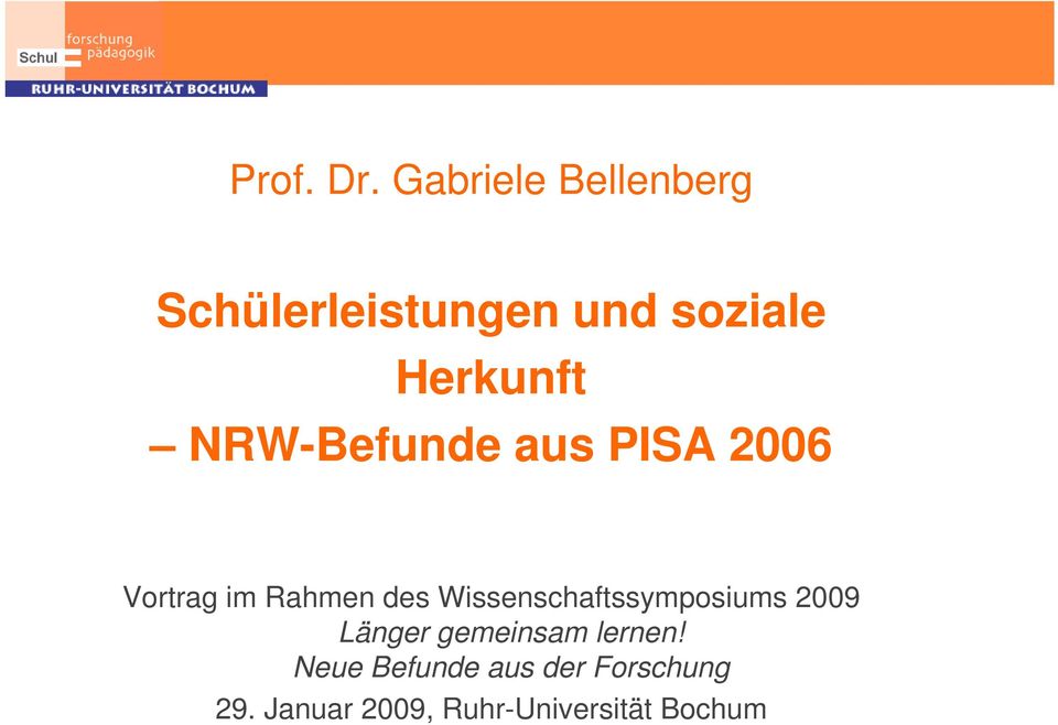 NRW-Befunde aus PISA 2006 Vortrag im Rahmen des