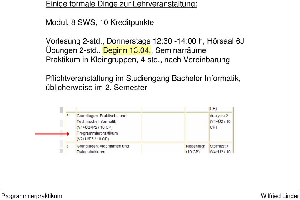 , Beginn 13.04., Seminarräume Praktikum in Kleingruppen, 4-std.