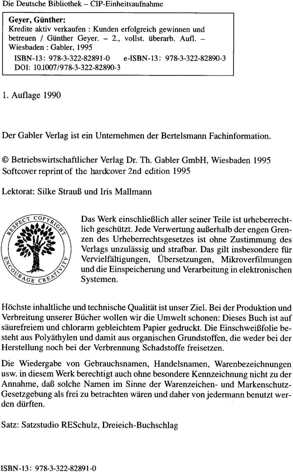 Auflage 1990 Der Gabler Verlag ist ein Untemehmen der Bertelsmann Fachinformation. Betriebswirtschaftlicher Verlag Dr. Th.