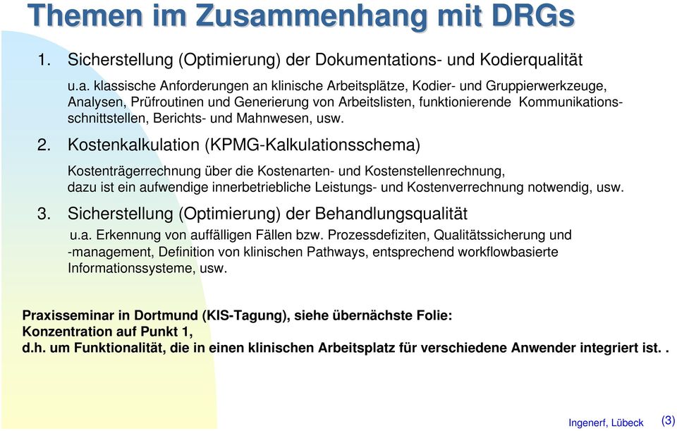 g mit DRGs 1. Sicherstellung (Optimierung) der Dokumentat