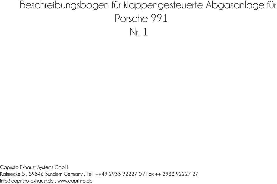 1 Capristo Exhaust Systems GmbH Kalmecke 5, 59846