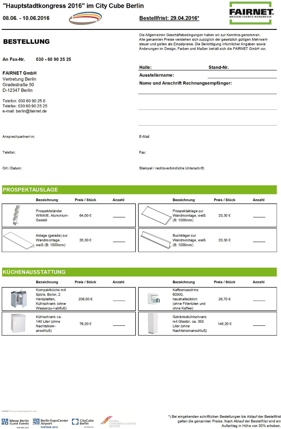 20,30 Ablage (gerade) zur Wandmontage, weiß (B: 1000mm) 20,30 Buchträger zur Wandmontage, weiß (B: 1000mm) 20,30 KÜCHENAUSSTATTUNG 4 Bezeichnung Preis / Stück Anzahl Bezeichnung Preis /