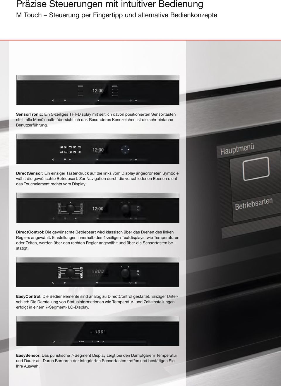 DirectSensor: Ein einziger Tastendruck auf die links vom Display angeordneten Symbole wählt die gewünschte Betriebsart.