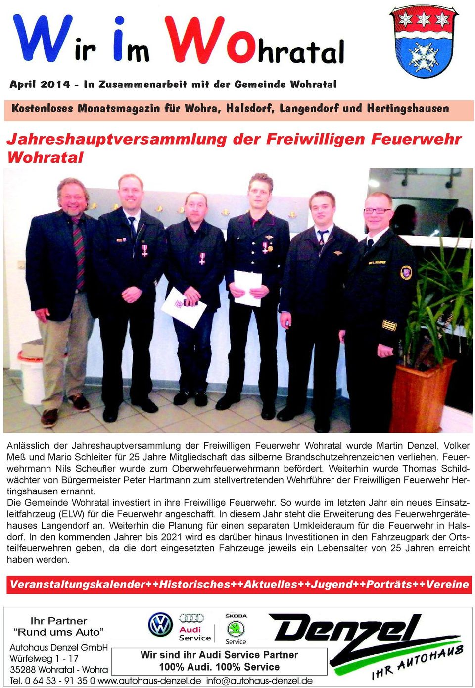 verliehen. Feuerwehrmann Nils Scheufler wurde zum Oberwehrfeuerwehrmann befördert.