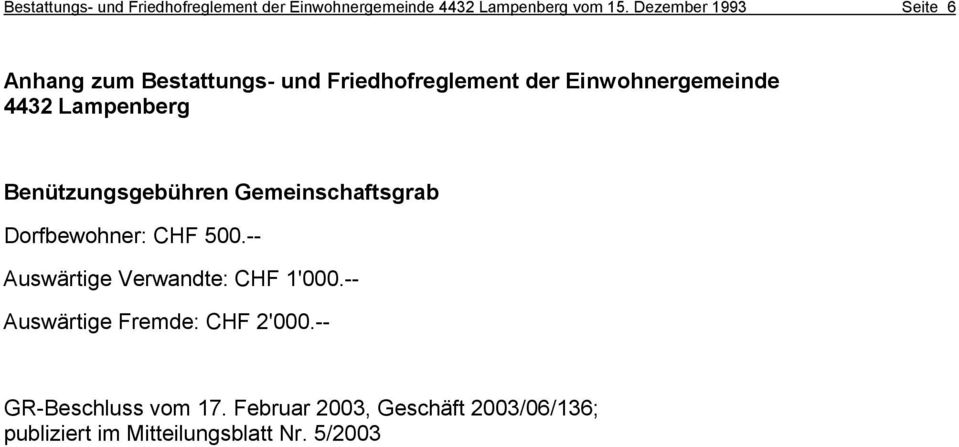 Lampenberg Benützungsgebühren Gemeinschaftsgrab Dorfbewohner: CHF 500.