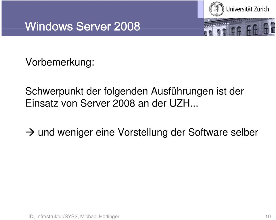 der Einsatz von Server 2008 an der UZH.