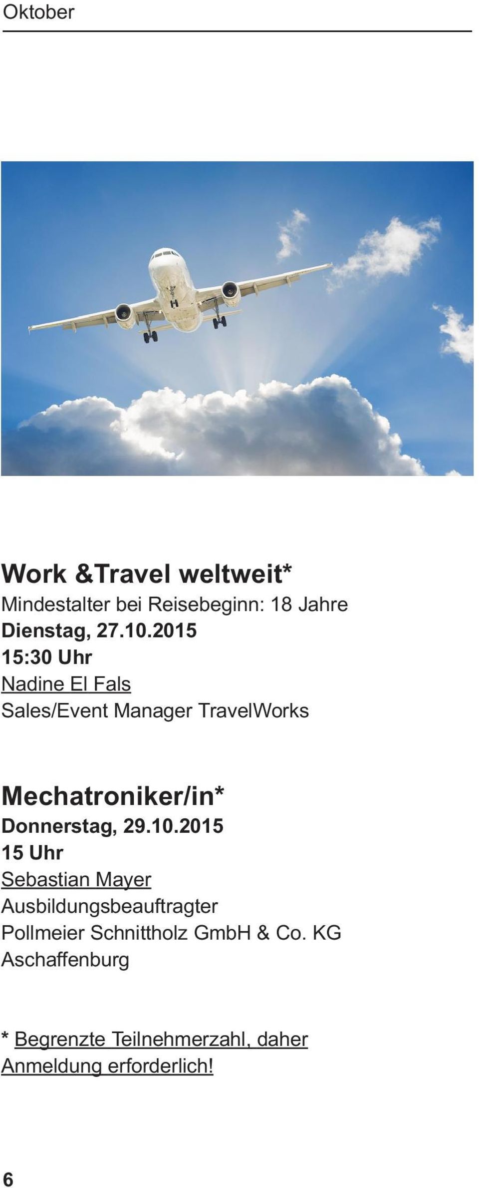 2015 15:30 Uhr Nadine El Fals Sales/Event Manager TravelWorks Mechatroniker/in* Donnerstag,