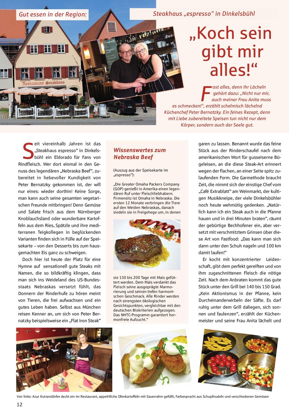 Seit viereinhalb Jahren ist das Steakhaus espresso in Dinkelsbühl ein Eldorado für Fans von Rindfleisch.
