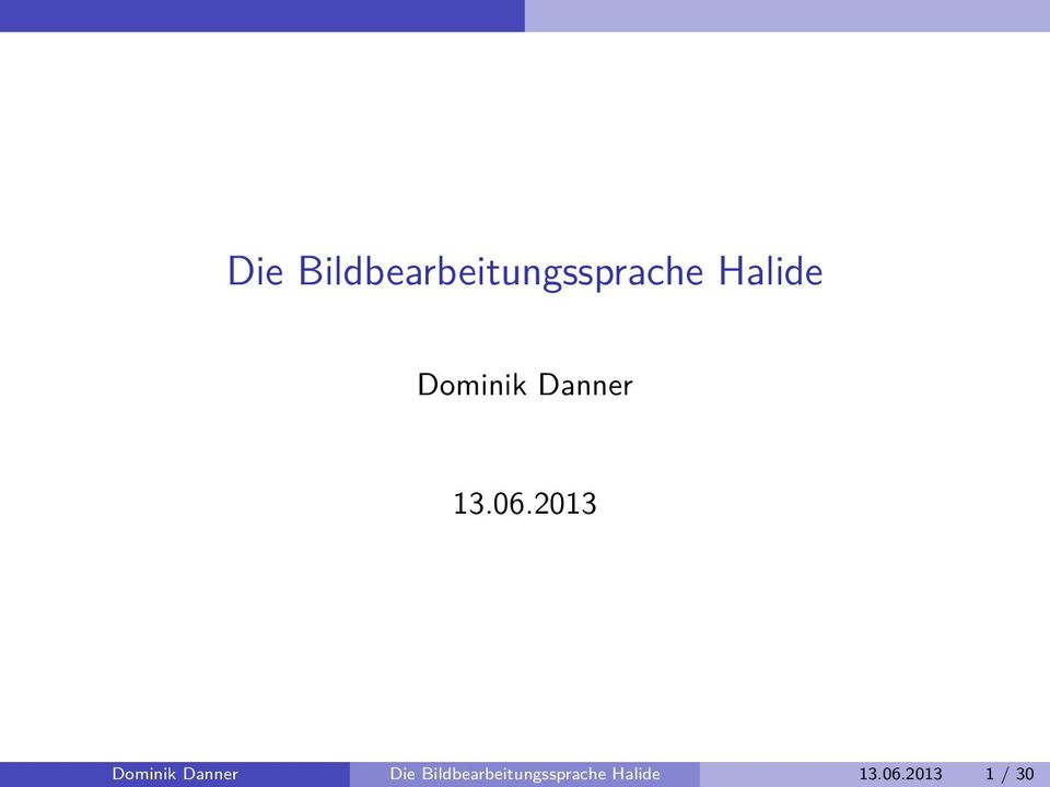 2013 Dominik Danner  Halide 13.