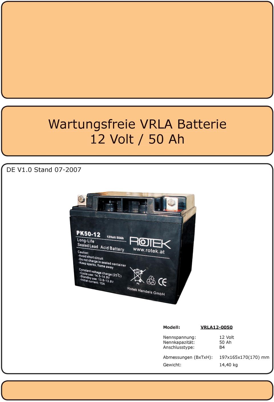 Nennkapazität: Anschlusstype: VRLA12-0050 12 Volt