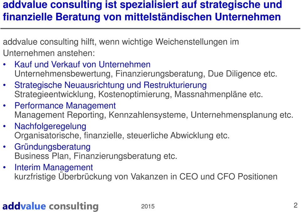 Strategische Neuausrichtung und Restrukturierung Strategieentwicklung, Kostenoptimierung, Massnahmenpläne etc.