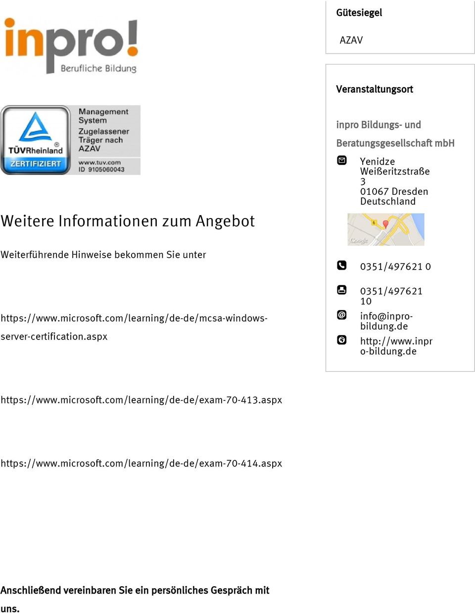 com/learning/de-de/mcsa-windowsserver-certification.aspx 0351/497621 0 0351/497621 10 info@inprobildung.de http://www.inpr o-bildung.