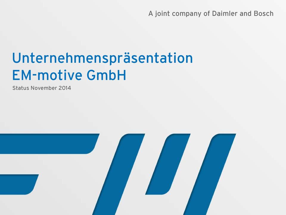 EM-motive GmbH Status November 2014